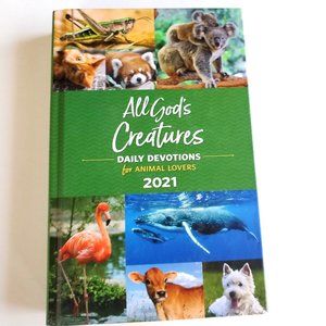 All God's Creatures Daily Devotions For Animal Lovers 2021 Hardcover Guideposts